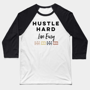 Hustle Hard Live Easy Baseball T-Shirt